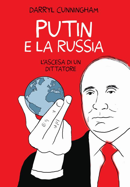 Putin e la Russia. L'ascesa di un dittatore - Darryl Cunningham - copertina