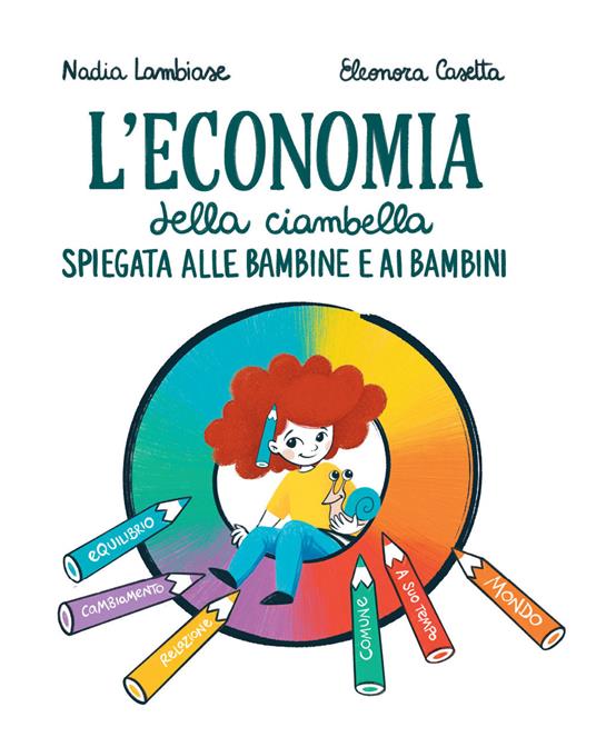 L'economia della ciambella spiegata alle bambine e ai bambini - Piacenza,Nadia Lambiase - copertina