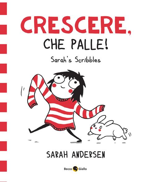 Sarah's Scribbles. Crescere, che palle! Nuova ediz.. Vol. 1 - Sarah Andersen - copertina