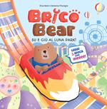 Su e giù al luna park! Brico Bear. Vol. 2