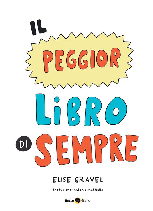 Il peggior libro di sempre - Elise Gravel - 4