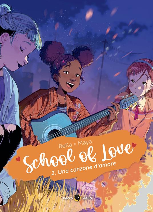 School of love. Vol. 2: Una canzone d'amore - BeKa,Maya - copertina