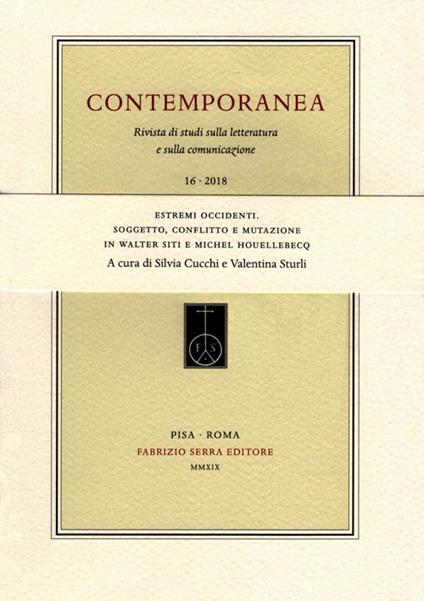 Contemporanea (2018). Vol. 16: Estremi Occidenti. Soggetto, conflitto e mutazione in Walter Siti e Michel Houellebecq. - copertina