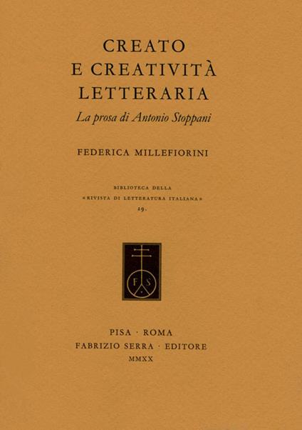 Creato e creatività letteraria. La prosa di Antonio Stoppani - Federica Millefiorini - copertina