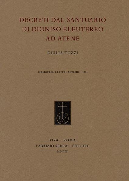 Decreti dal santuario di Dioniso Eleutereo ad Atene - Giulia Tozzi - copertina