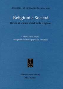 Image of Religioni e società. Rivista di scienze sociali della religione (2020). Vol. 98: festa della Bruna. Religione e cultura popolare a Matera, La.