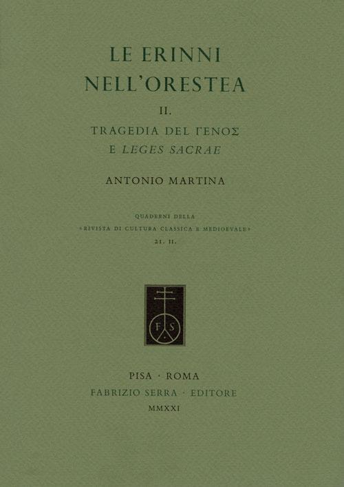 Le Erinni nell'Orestea. Vol. 2: Tragedia del (ghénos) e leges sacrae. - Antonio Martina - copertina