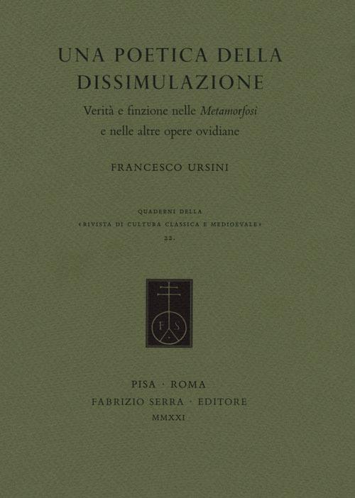 Una poetica della dissimulazione. Verità e finzione nelle Metamorfosi e nelle altre opere ovidiane - Francesco Ursini - copertina