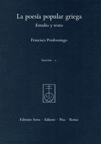 La poesía popular griega. Estudio y texto - Francisca Pordomingo - copertina