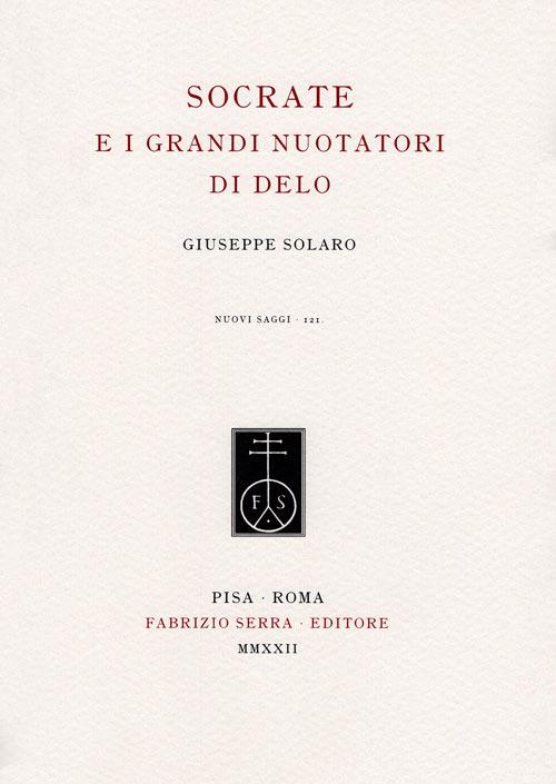 Socrate e i grandi nuotatori di Delo - Giuseppe Solaro - copertina