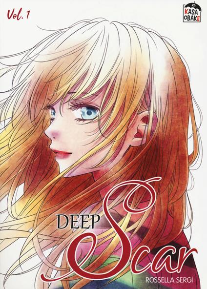 Deep scar. Vol. 1 - Rossella Sergi - copertina