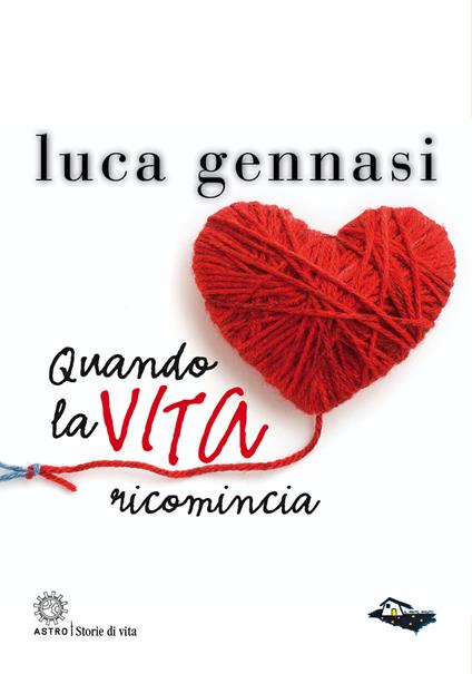 Quando la vita ricomincia - Luca Gennasi - copertina