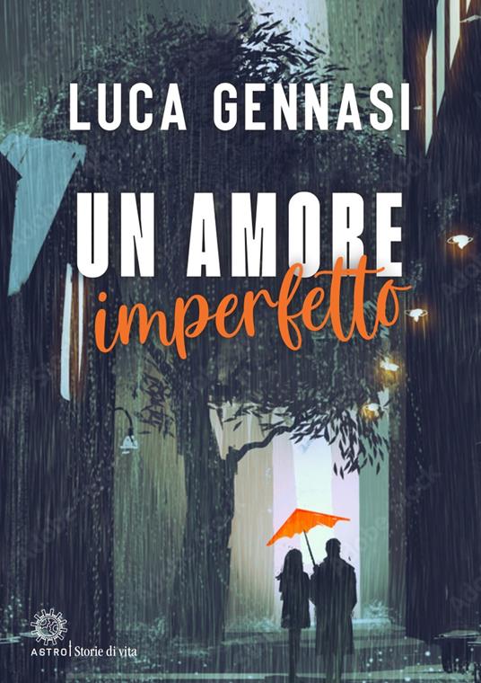 Un amore imperfetto - Luca Gennasi - copertina