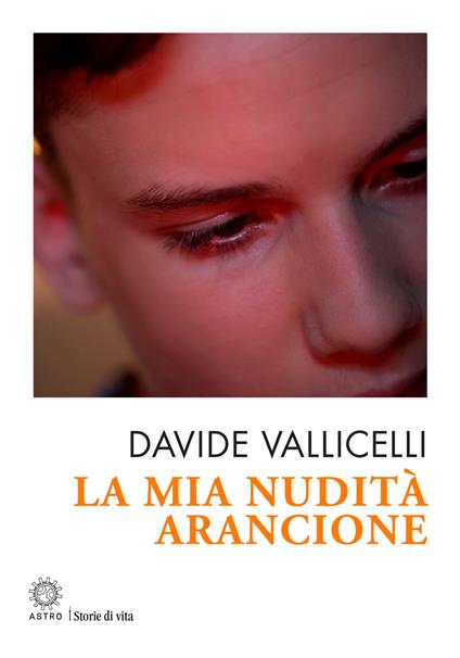 La mia nudità arancione - Davide Vallicelli - copertina