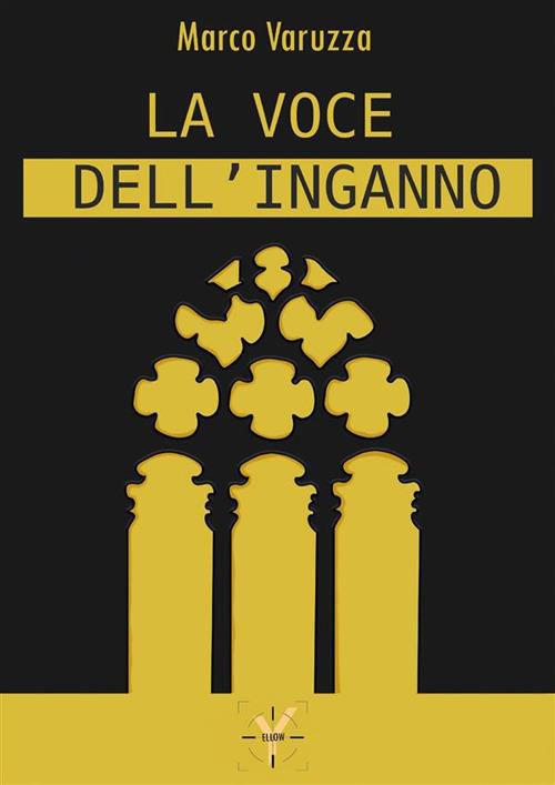 La voce dell'inganno - Marco Varuzza - ebook