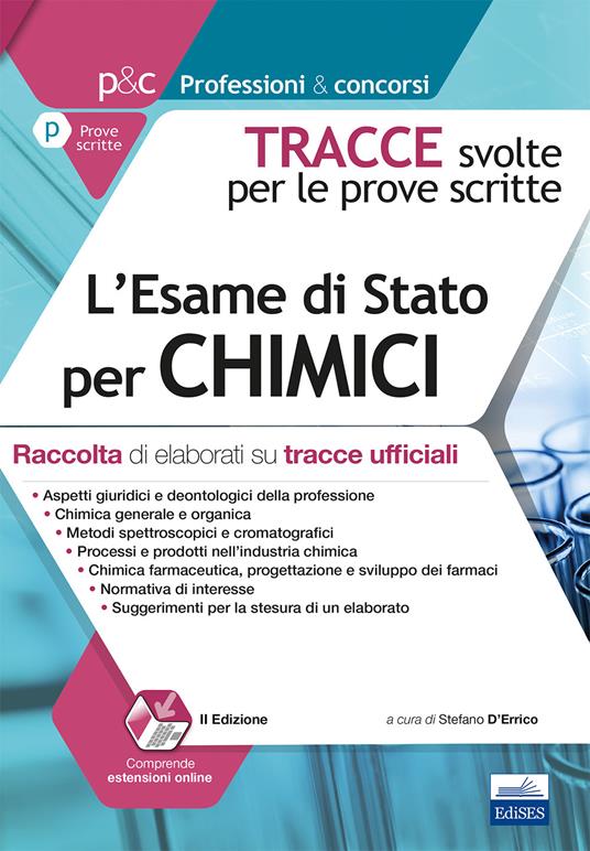 L'esame di stato per chimici. Raccolta di elaborati su tracce ufficiali. Tracce svolte per le prove scritte. Con espansione online - copertina