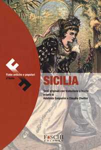 Image of Sicilia. Fiabe antiche e popolari d'Italia. Testo originale a fronte