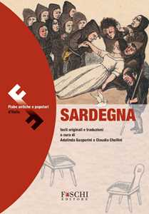 Image of Favole della Sardegna. Fiabe antiche e popolari d'Italia. Testo originale a fronte