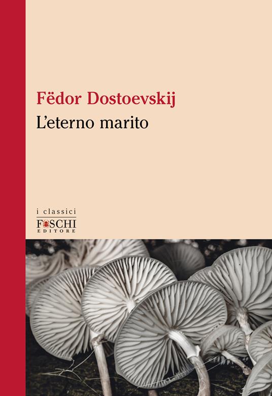 L'eterno marito - Fëdor Dostoevskij - copertina