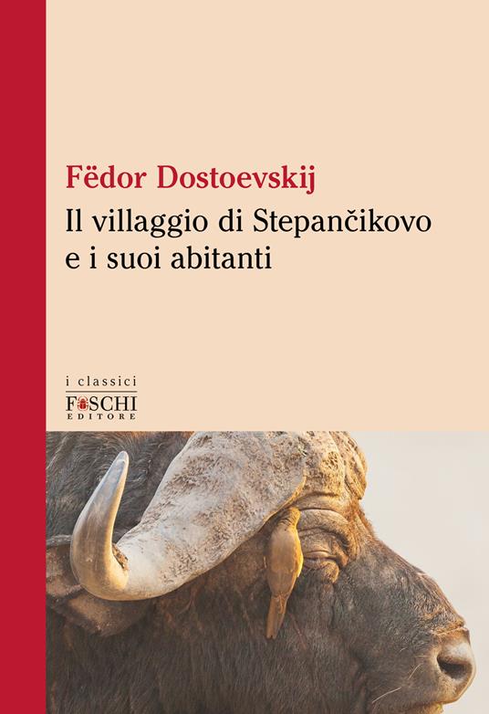 Il villaggio di Stepàncikovo e i suoi abitanti - Fëdor Dostoevskij - copertina