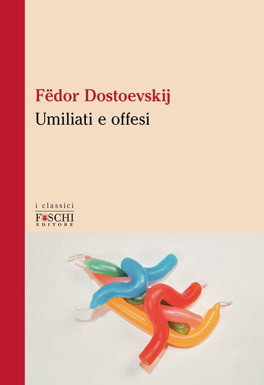 Umiliati e offesi - Fëdor Dostoevskij - copertina