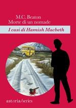 Morte di un nomade. I casi di Hamish Macbeth