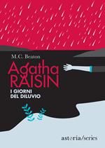 I giorni del diluvio. Agatha Raisin