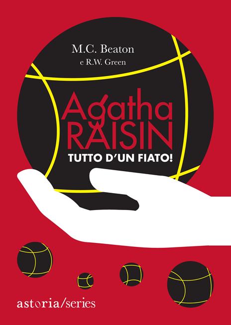 Tutto d'un fiato! Agatha Raisin - M. C. Beaton,R. W. Green - copertina