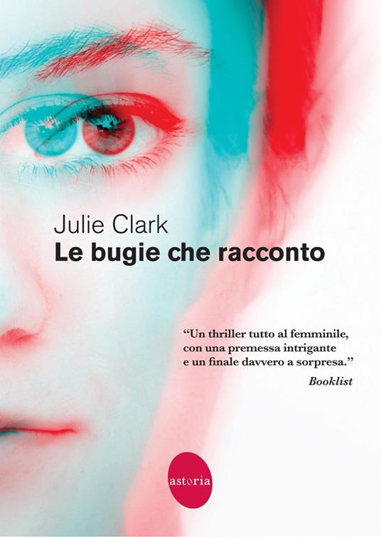 Le bugie che racconto - Julie Clark,Valentina Ricci - ebook