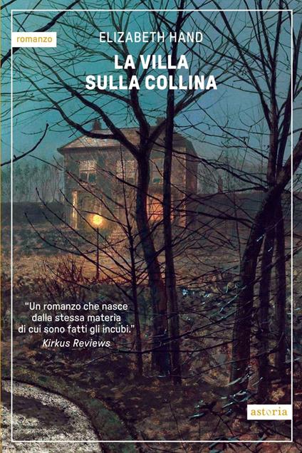 La villa sulla collina - Elizabeth Hand,Raffaella Maria Arnaldi Scarsini - ebook