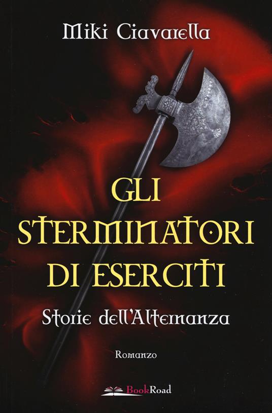 Gli sterminatori di eserciti. Storie dell'alternanza - Miki Ciavarella - copertina