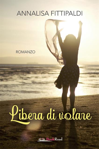 Libera di volare - Annalisa Fittipaldi - copertina