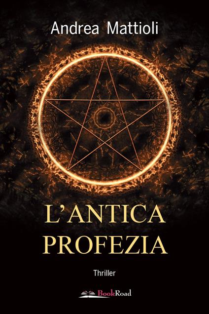 L'antica profezia - Andrea Mattioli - copertina