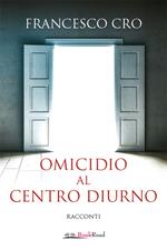 Omicidio al centro diurno