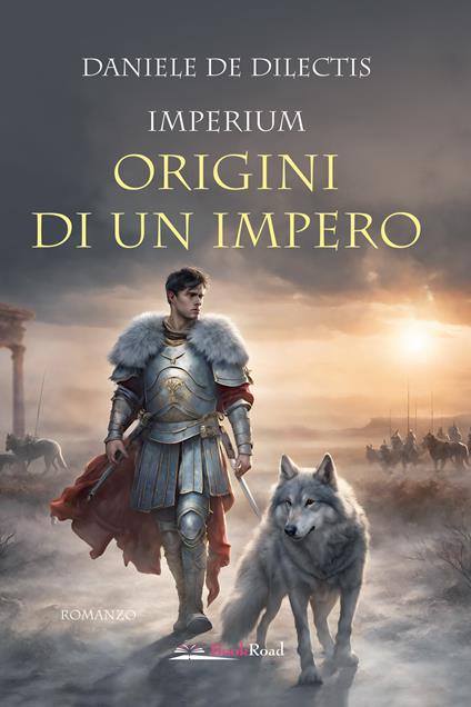 Imperium. Origini di un impero - Daniele De Dilectis - copertina