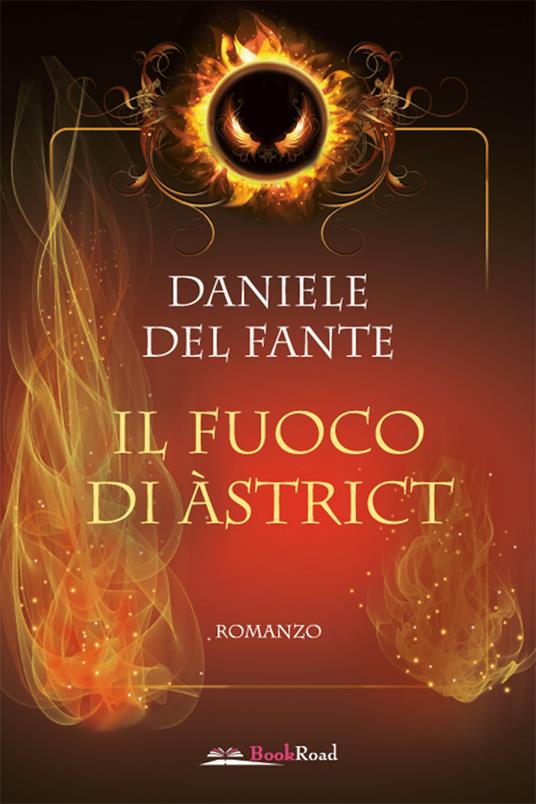 Il fuoco di Àstrict - Daniele Del Fante - ebook