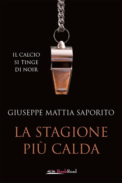 La stagione più calda - Giuseppe Mattia Saporito - ebook