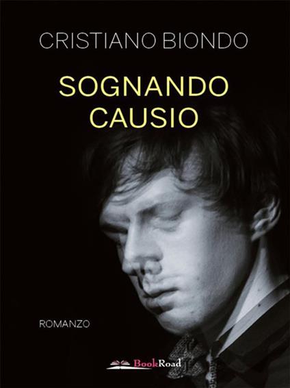 Sognando Causio - Cristiano Biondo - ebook