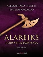 Alareiks. L'oro e la porpora