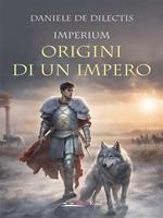 Imperium. Origini di un impero