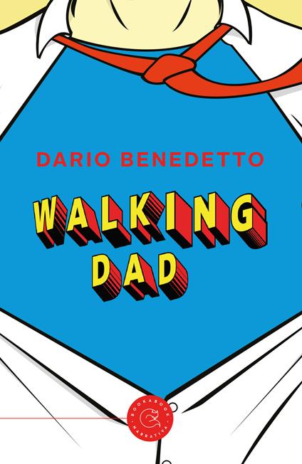 Walking Dad. Nato sotto il segno dei Gamberi - Dario Benedetto - copertina
