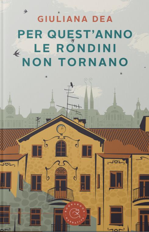 Per quest'anno le rondini non tornano - Giuliana Dea - copertina