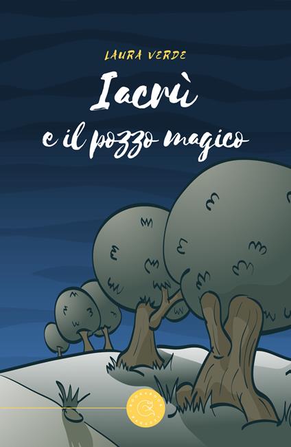 Iacrù e il pozzo magico - Laura Verde - copertina