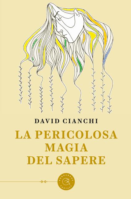 La pericolosa magia del sapere - David Cianchi - copertina