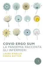 Covid Ergo Sum. La pandemia racconta gli infermieri