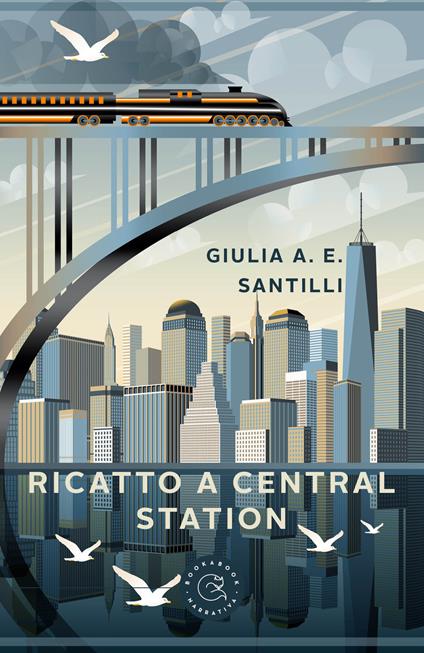 Ricatto a Central Station - Giulia Anna Ersilia Santilli - copertina