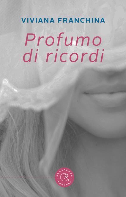 Profumo di ricordi - Viviana Franchina - copertina