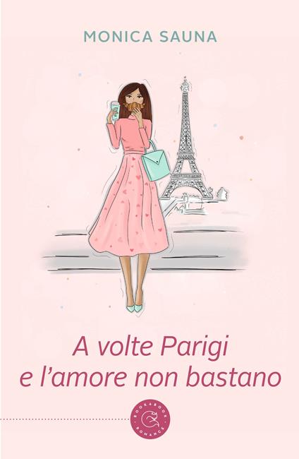 A volte Parigi e l'amore non bastano - Monica Sauna - copertina