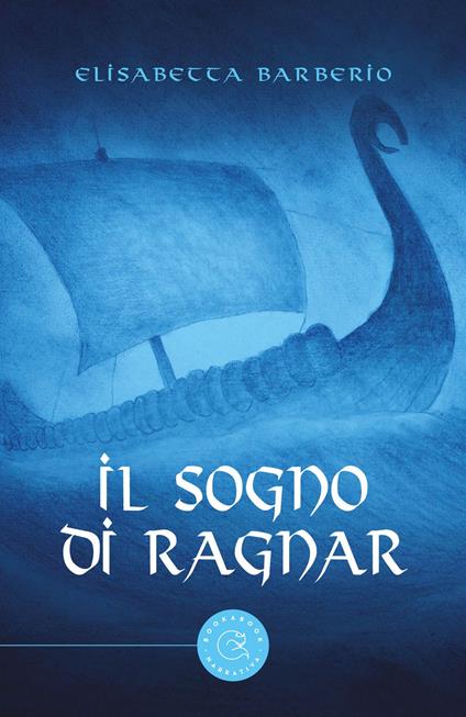 Il sogno di Ragnar - Elisabetta Barberio - copertina