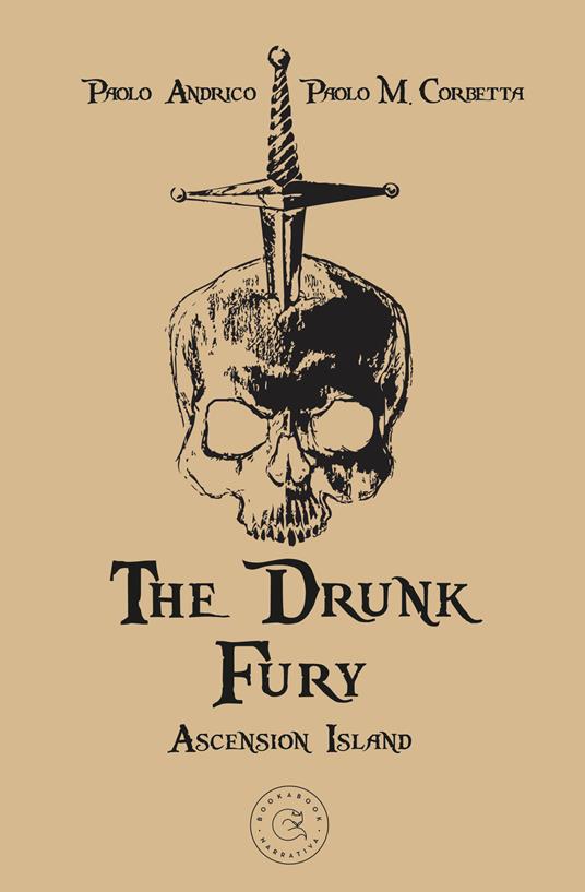 The Drunk Fury. Ascension island - Paolo Andrico,Paolo Maria Corbetta - copertina